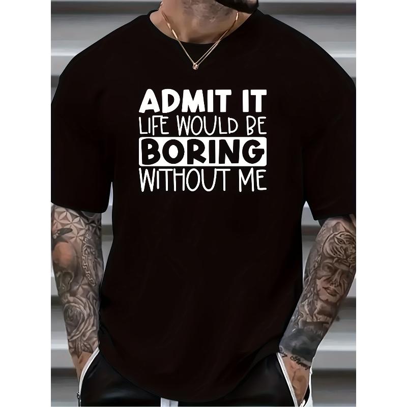 Plus Size Men s Admit It, Boring Graphic Print T-shirt For Summer, Sports Outdoor Short Sleeve Tees For Males 4XL чорний
Plus Size Men s Admit It, Boring Graphic Print T-shirt For Summer, Sports Outdoor Short Sleeve Tees For Males 4XL чорний