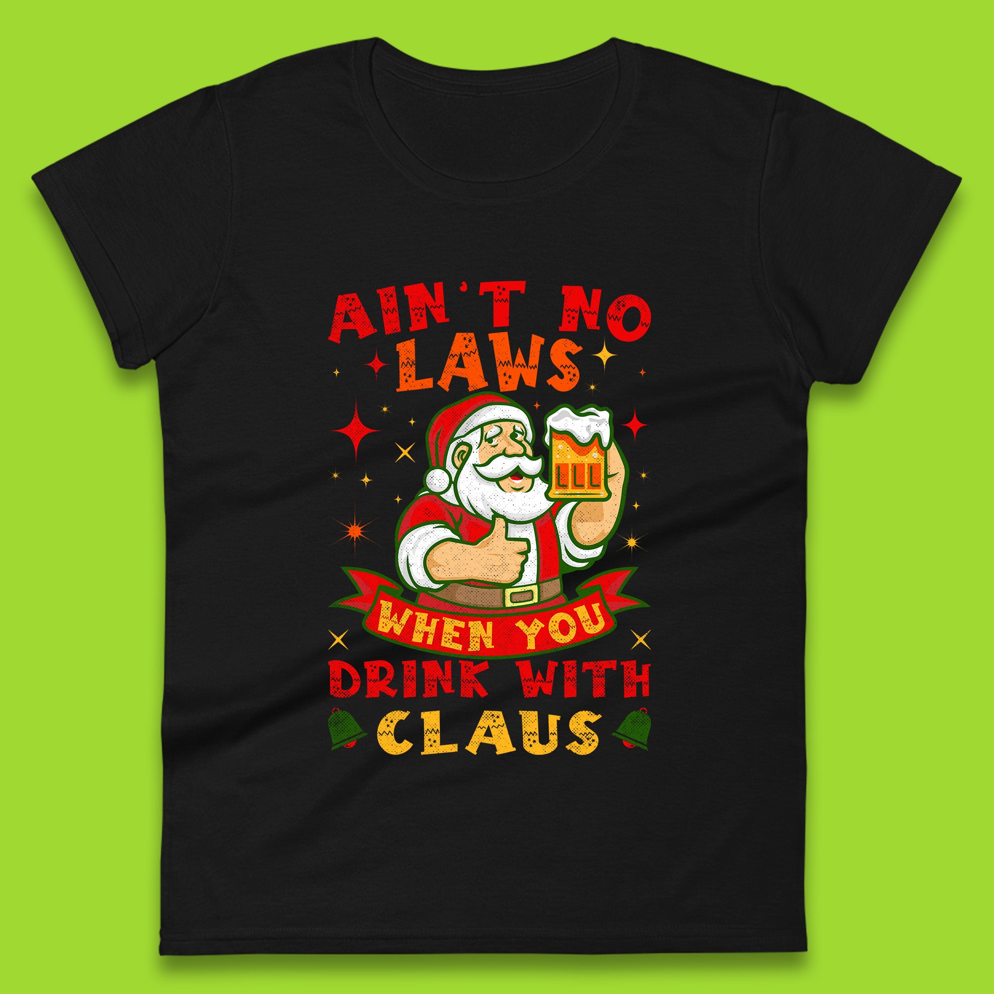 Ain t No Laws When You Drink With Claus Christmas Womens T Shirt Mens Tops Tees Unisex S
Ain t No Laws When You Drink With Claus Christmas Womens T Shirt Mens Tops Tees Unisex S