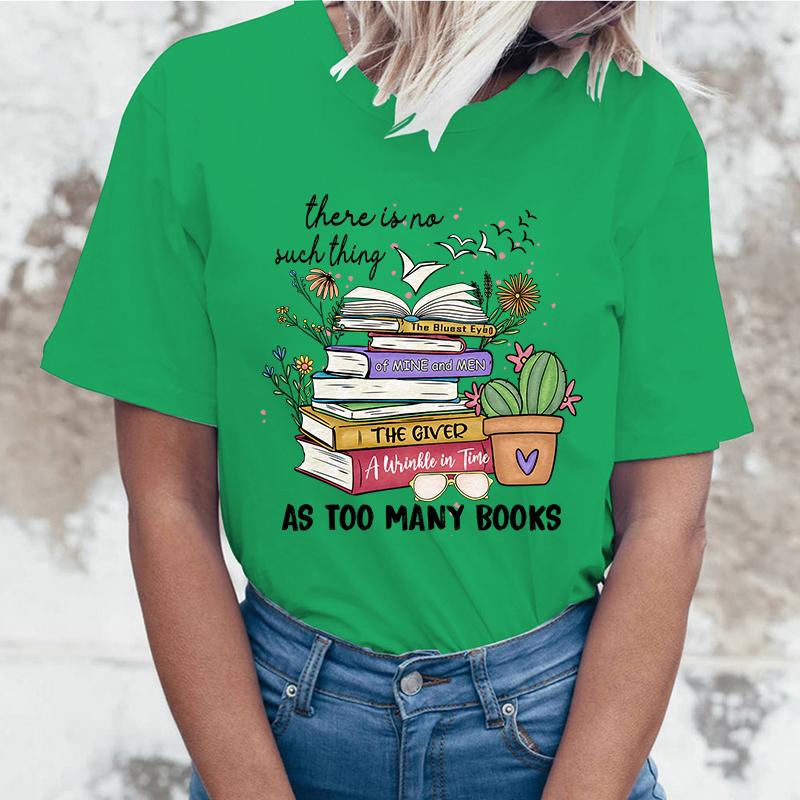 (High quality T-shirts)Hot Sales There Is No Such Thing As Too Many Books T Shirts Women Summer Cool Short Sleeves Personality T 3XL
(High quality T-shirts)Hot Sales There Is No Such Thing As Too Many Books T Shirts Women Summer Cool Short Sleeves Personality T 3XL