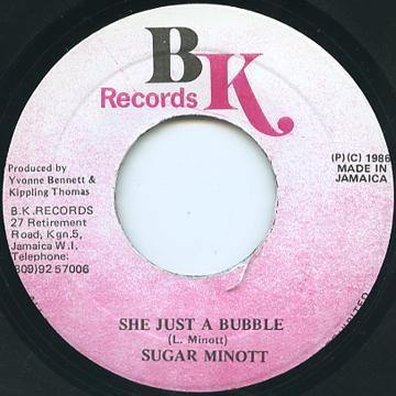 7inch Record SUGAR MINOTT - She Just A Bubble NONE BK Records 1986 Jamaica Reggae, Ska & Dub Used
7inch Record SUGAR MINOTT - She Just A Bubble NONE BK Records 1986 Jamaica Reggae, Ska & Dub Used