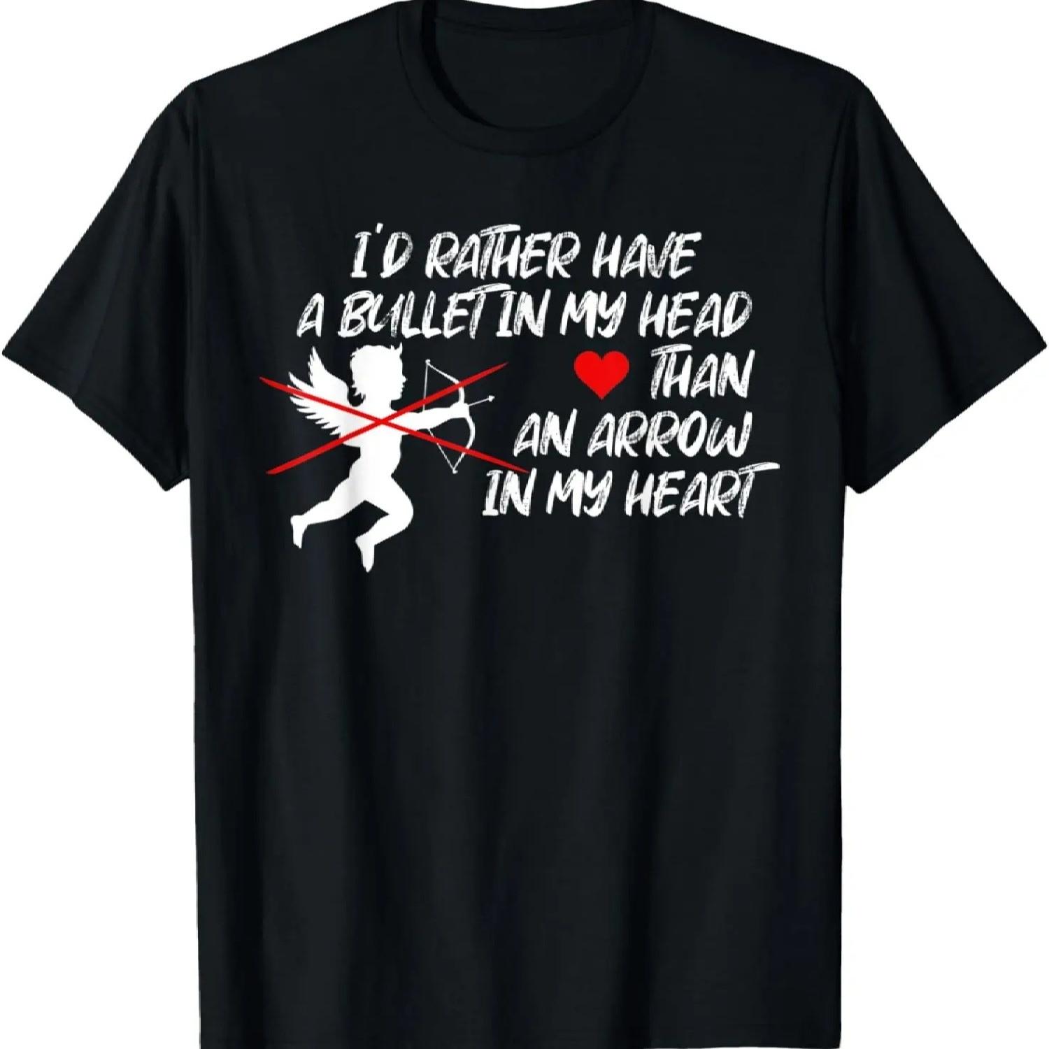 Anti Valentine s Day - Bullet In My Head For Valentine Hater T-Shirt XXXXXL чорний
Anti Valentine s Day - Bullet In My Head For Valentine Hater T-Shirt XXXXXL чорний