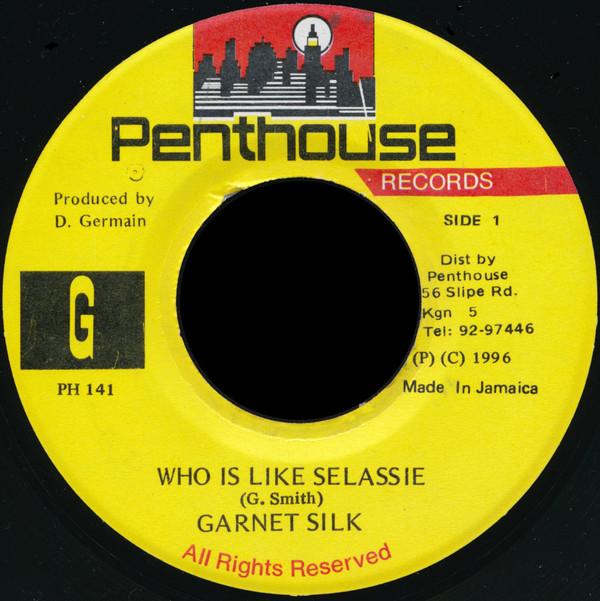 7inch Record GARNETT SILK - Who Is Like Selassie PH141 Penthouse Recor 1996 Jamaica Reggae, Ska & Dub Used
7inch Record GARNETT SILK - Who Is Like Selassie PH141 Penthouse Recor 1996 Jamaica Reggae, Ska & Dub Used
