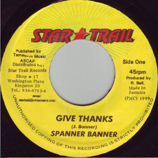 7inch Record SPANNER BANNER - Give Thanks NONE Star Trail 1999 Jamaica Reggae, Ska & Dub Used
7inch Record SPANNER BANNER - Give Thanks NONE Star Trail 1999 Jamaica Reggae, Ska & Dub Used
