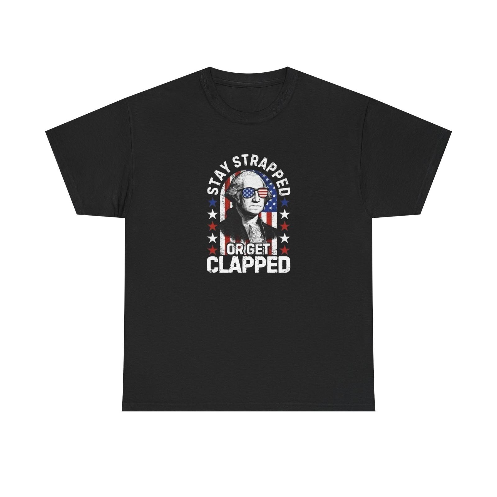 Stay Strapped George Washington Funny Graphic T-Shirt Mens Womens Tees Top Unisex Heavy Cotton Tee M
Stay Strapped George Washington Funny Graphic T-Shirt Mens Womens Tees Top Unisex Heavy Cotton Tee M