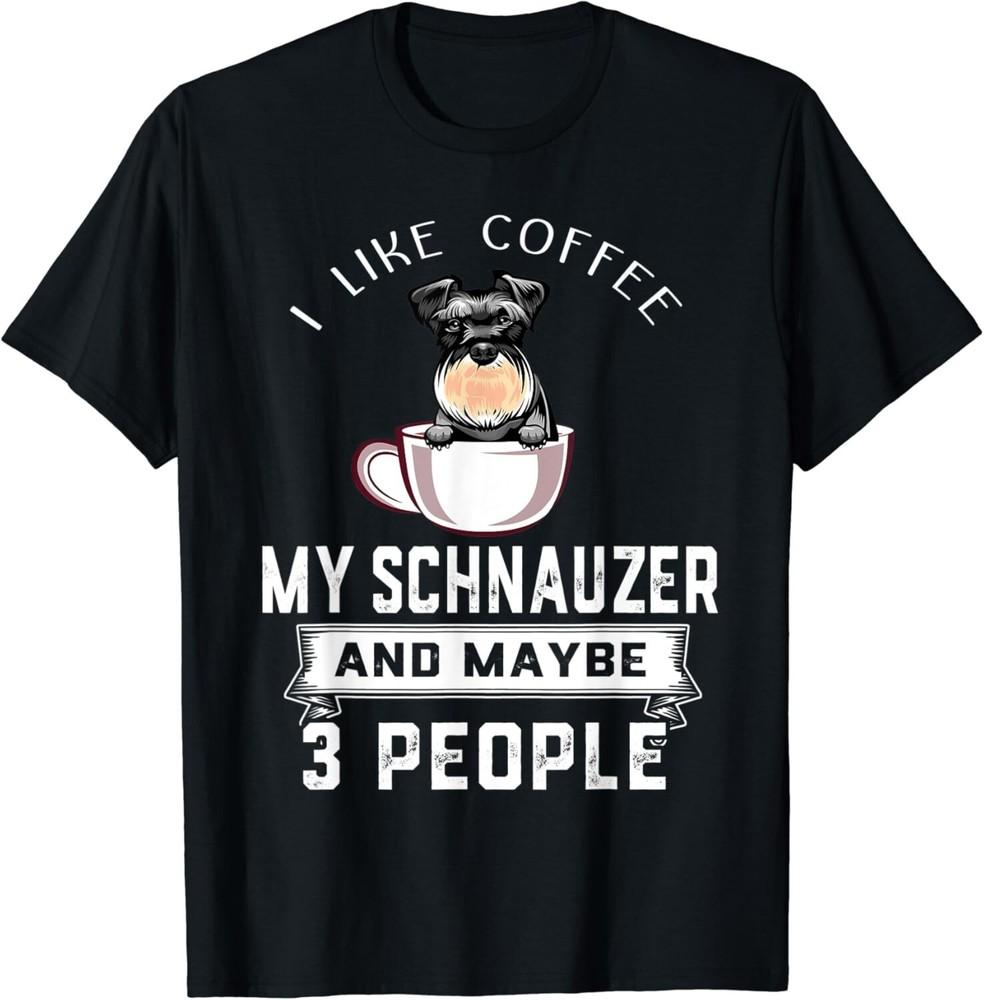 I Like Coffee My Dog Schnauzer And Maybe 3 People Gift Unisex T-Shirt 4XL
I Like Coffee My Dog Schnauzer And Maybe 3 People Gift Unisex T-Shirt 4XL
