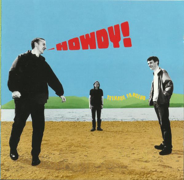 CD TEENAGE FANCLUB Howdy 5006222 Columbia 2000 UK Europ Rock Used
CD TEENAGE FANCLUB Howdy 5006222 Columbia 2000 UK Europ Rock Used