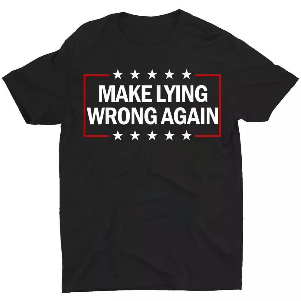 Make Lying Wrong Again Anti Trump Make Lying Wrong Again Unisex T-Shirt M
Make Lying Wrong Again Anti Trump Make Lying Wrong Again Unisex T-Shirt M
