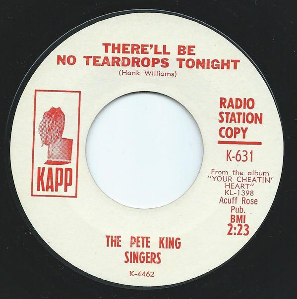 7inch Record PETER KING SINGERS - There ll Be No Teardrops Tonight K631PROMO Kapp Records US Pop Used
7inch Record PETER KING SINGERS - There ll Be No Teardrops Tonight K631PROMO Kapp Records US Pop Used