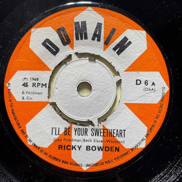 7inch Record RICKY BOWDEN Ill Be Your Sweetheart D6 Domain 1968 UK Pop Used
7inch Record RICKY BOWDEN Ill Be Your Sweetheart D6 Domain 1968 UK Pop Used