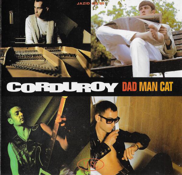 CD CORDUROY Dad Man Cat JAZIDCD60 Acid Jazz 1992 UK Dance Electronica Used
CD CORDUROY Dad Man Cat JAZIDCD60 Acid Jazz 1992 UK Dance Electronica Used