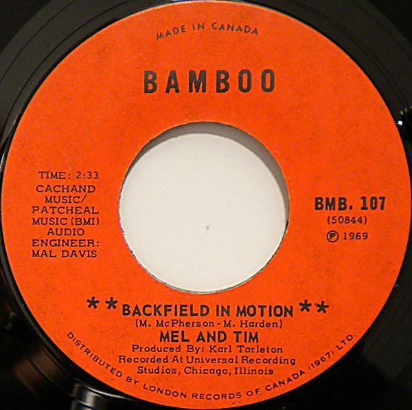 7inch Record MEL & TIM - Backfield In Motion / Do Right Baby BMB107 Bamboo Records 1969 Canada Soul/Funk Used
7inch Record MEL & TIM - Backfield In Motion / Do Right Baby BMB107 Bamboo Records 1969 Canada Soul/Funk Used