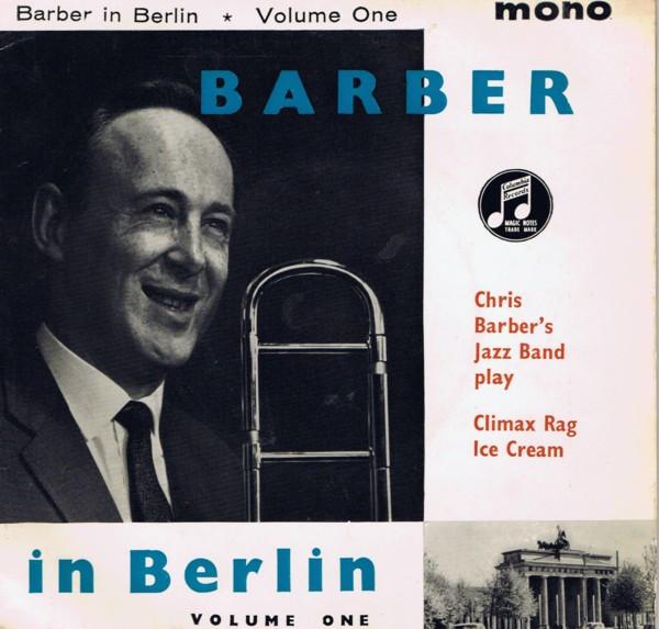 7inch Record CHRIS BARBERS JAZZ BAND Barber In Berlin Volume 1 SEG8030 Columbia 1959 UK Jazz Used
7inch Record CHRIS BARBERS JAZZ BAND Barber In Berlin Volume 1 SEG8030 Columbia 1959 UK Jazz Used