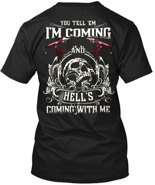 Hells Coming With Me - You Tell Im And Hills T shirt S
Hells Coming With Me - You Tell Im And Hills T shirt S