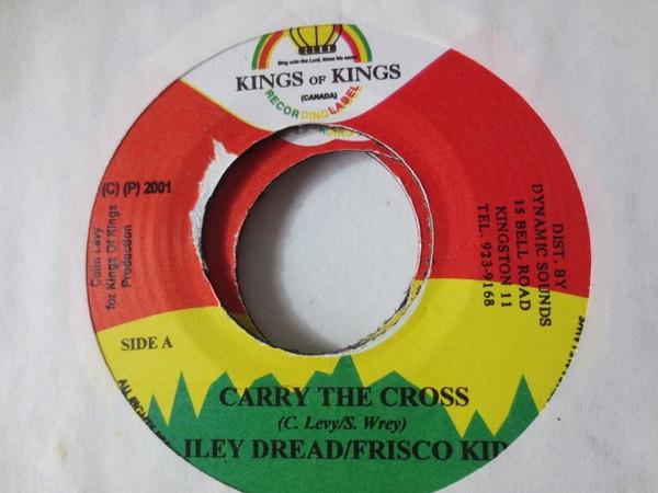 7-дюймовая пластинка ILEY DREAD / FRISCO KID - Carry The Cross НЕТ Kings of Kings 2001 Ямайка Регги, Ска и Даб Б/У
7-дюймовая пластинка ILEY DREAD / FRISCO KID - Carry The Cross НЕТ Kings of Kings 2001 Ямайка Регги, Ска и Даб Б/У
