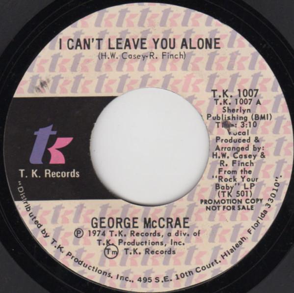 7inch Record GEORGE MCCRAE - I Can t Leave You Alone 1007 T.K. Records 1974 US Soul/Funk Used
7inch Record GEORGE MCCRAE - I Can t Leave You Alone 1007 T.K. Records 1974 US Soul/Funk Used