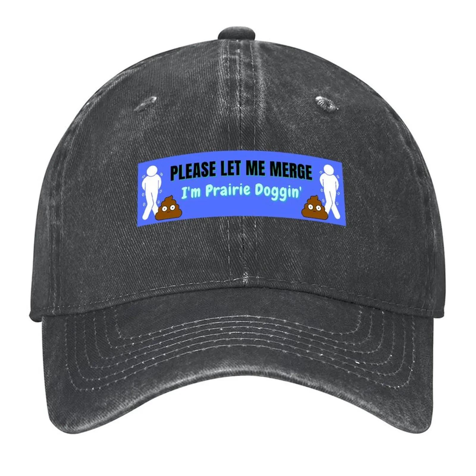 Please Let Me Merge I m Prairie Dogging Bumper Sticker Baseball Cap summer hat Beach Outing Male Women s
Please Let Me Merge I m Prairie Dogging Bumper Sticker Baseball Cap summer hat Beach Outing Male Women s