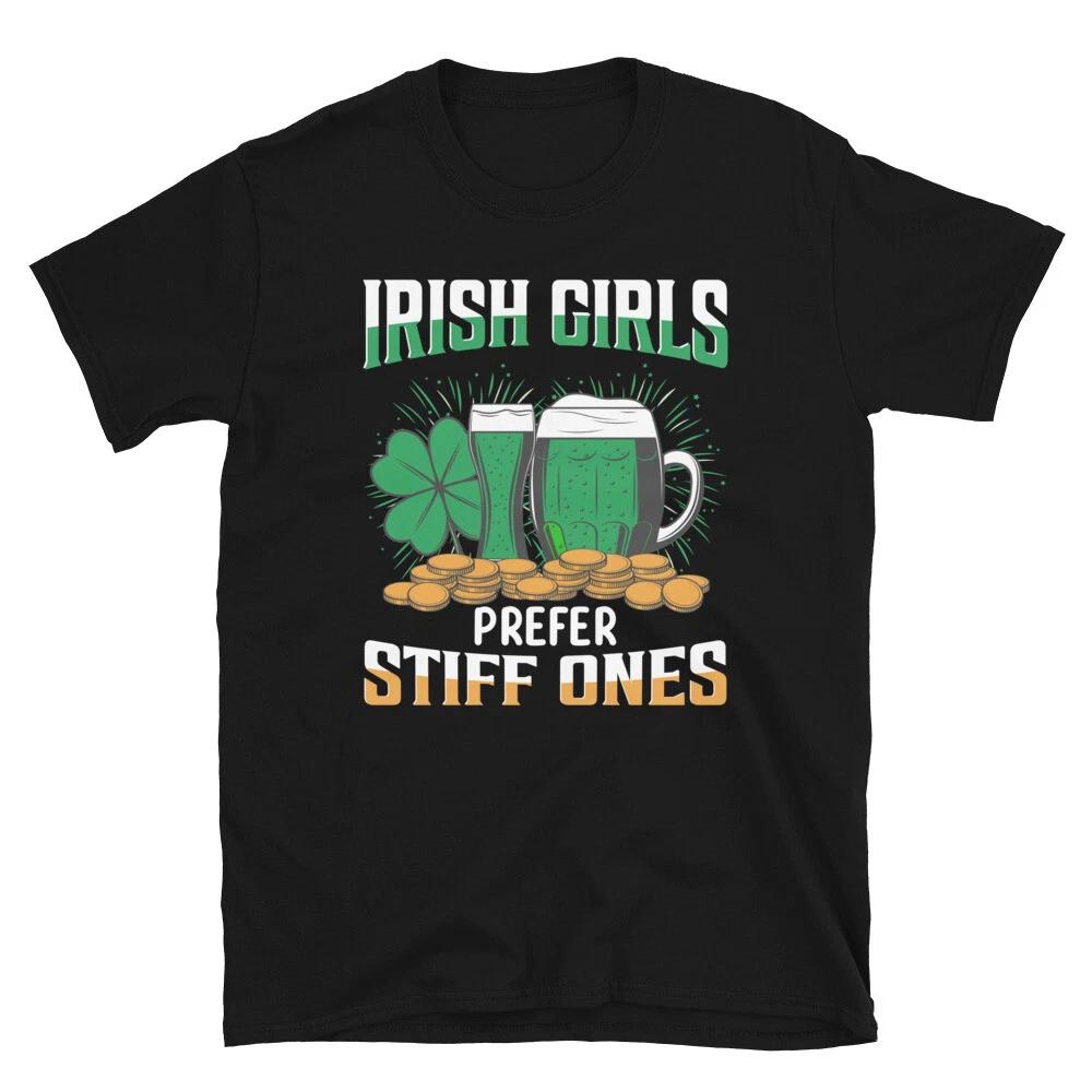 Irish Girls Stiff Ones St.Patrick s T-Shirt 3XL
Irish Girls Stiff Ones St.Patrick s T-Shirt 3XL