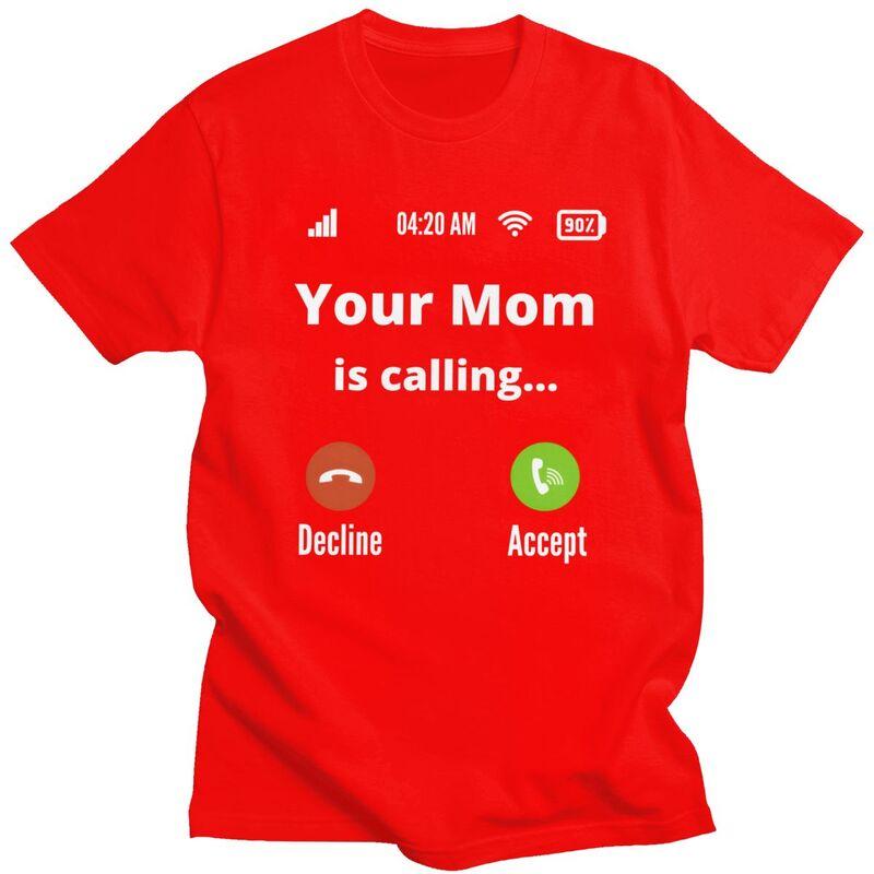 Trendy Your Mom Is Calling T Shirt Men Pure Cotton Tshirt Casual Tee Tops Streetwear Tshirts For Husband Boyfriend S
Trendy Your Mom Is Calling T Shirt Men Pure Cotton Tshirt Casual Tee Tops Streetwear Tshirts For Husband Boyfriend S