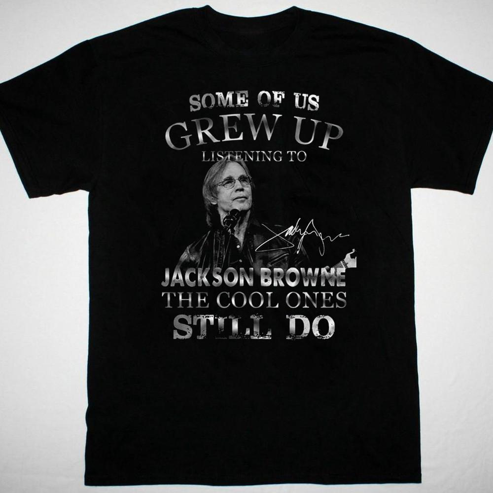 some of us grow up listen to Jackson Browne black Unisex S-5Xl Unisex T-Shirt XXXXL
some of us grow up listen to Jackson Browne black Unisex S-5Xl Unisex T-Shirt XXXXL