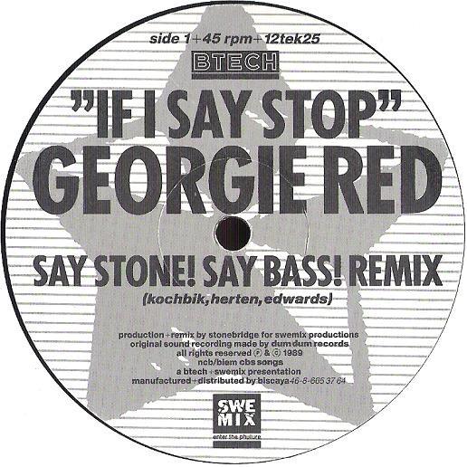 12inch Record GEORGIE RED - If I Say Stop 12TEK25 BTECH 1989 Sweden Dance & Electronica Used
12inch Record GEORGIE RED - If I Say Stop 12TEK25 BTECH 1989 Sweden Dance & Electronica Used