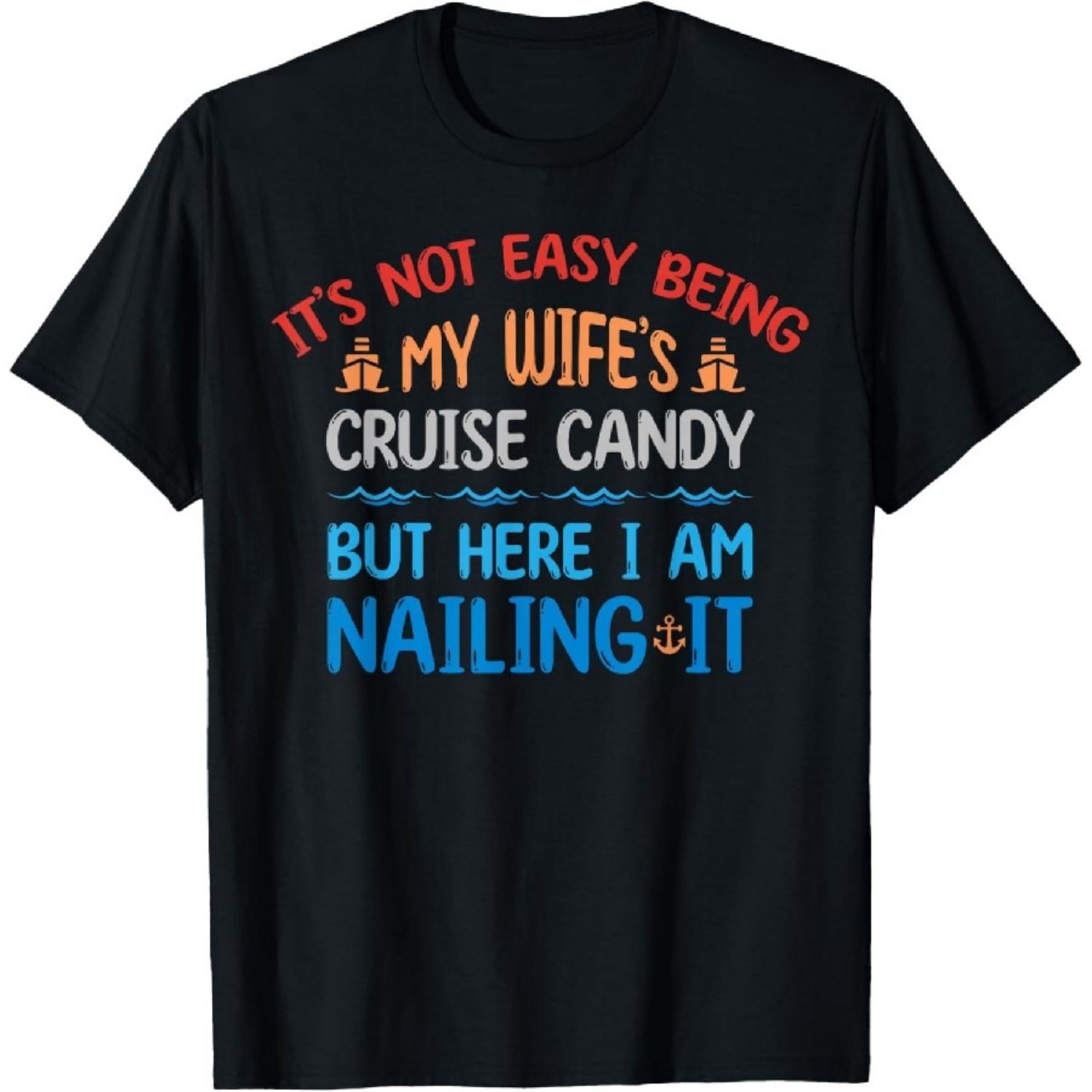 It s Not Easy Being My Wife s Cruise Candy But Here I Am T-Shirt XXXXXL чорний
It s Not Easy Being My Wife s Cruise Candy But Here I Am T-Shirt XXXXXL чорний