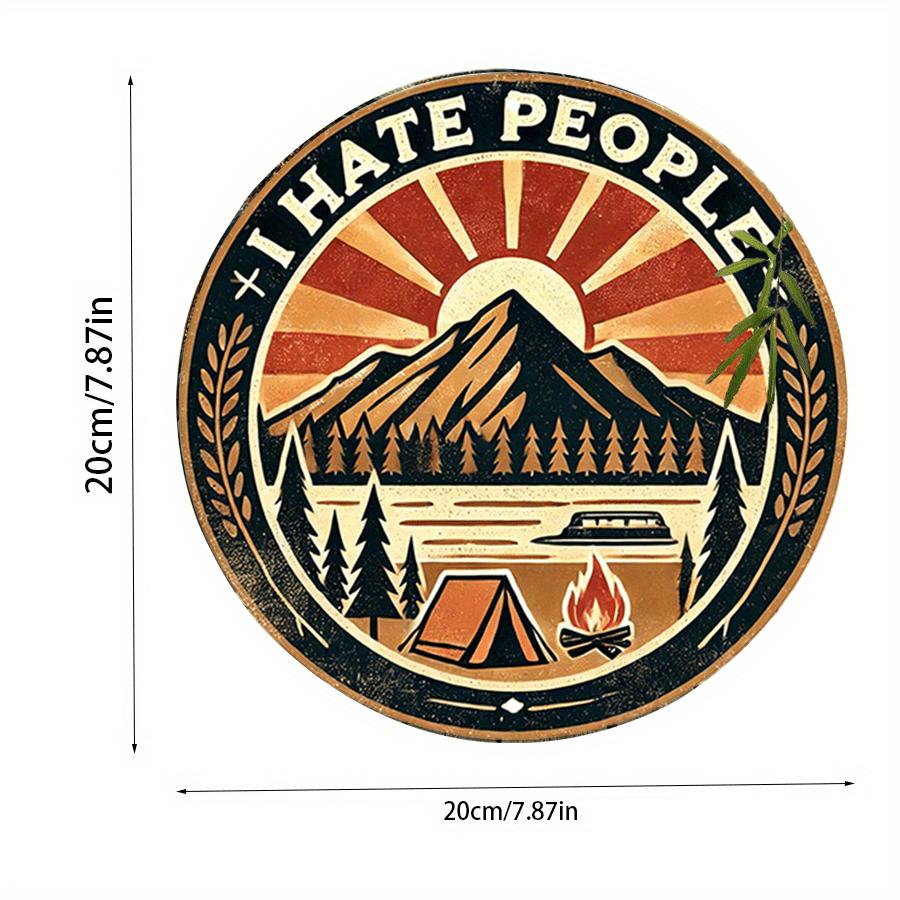 2d Flat 20*20cm Landscape Wooden Sign I Hate People Anti Social Sentiment Circular Wall Art, Camping Themed Rural Wooden Wall Decoration, Suitable 20*20cm
2d Flat 20*20cm Landscape Wooden Sign I Hate People Anti Social Sentiment Circular Wall Art, Camping Themed Rural Wooden Wall Decoration, Suitable 20*20cm
