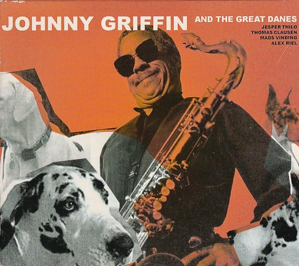 CD JOHNNY GRIFFIN - Johnny Griffin and the Great Danes STUCD02012 Stunt Records 2003 Denmark Jazz Used
CD JOHNNY GRIFFIN - Johnny Griffin and the Great Danes STUCD02012 Stunt Records 2003 Denmark Jazz Used