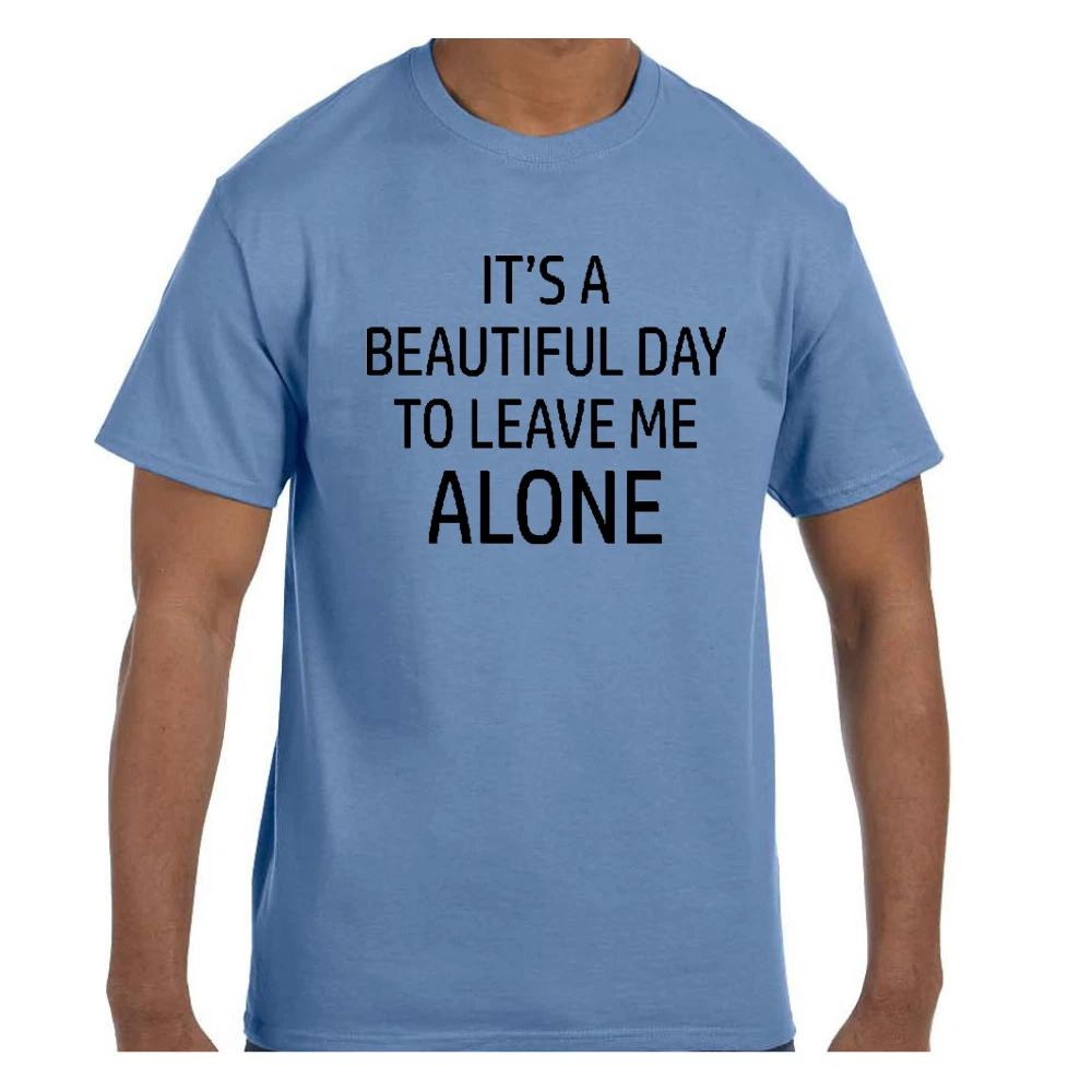 Funny Humor T shirt It s A Beautiful Day To Leave Me Alone M
Funny Humor T shirt It s A Beautiful Day To Leave Me Alone M