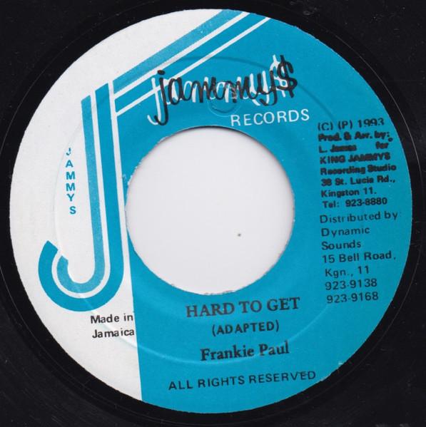 7inch Record FRANKIE PAUL - Hard To Get none Jammy s Records 1993 Jamaica Reggae, Ska & Dub Used
7inch Record FRANKIE PAUL - Hard To Get none Jammy s Records 1993 Jamaica Reggae, Ska & Dub Used