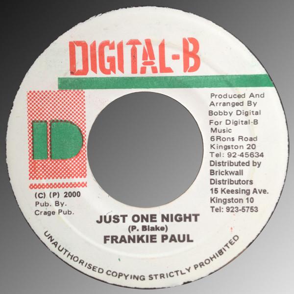 7inch Record FRANKIE PAUL - Just One Night NONE Digital-B 2000 Jamaica Reggae, Ska & Dub Used
7inch Record FRANKIE PAUL - Just One Night NONE Digital-B 2000 Jamaica Reggae, Ska & Dub Used