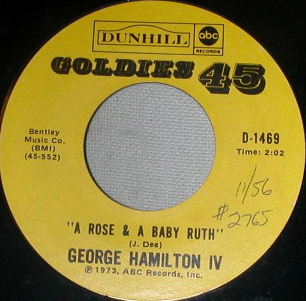 7inch Record GEORGE HAMILTON IV A Rose And A Baby Ruth Why Dont D1469 ABCDunhill Rec 1973 US CountryFolk Used
7inch Record GEORGE HAMILTON IV A Rose And A Baby Ruth Why Dont D1469 ABCDunhill Rec 1973 US CountryFolk Used