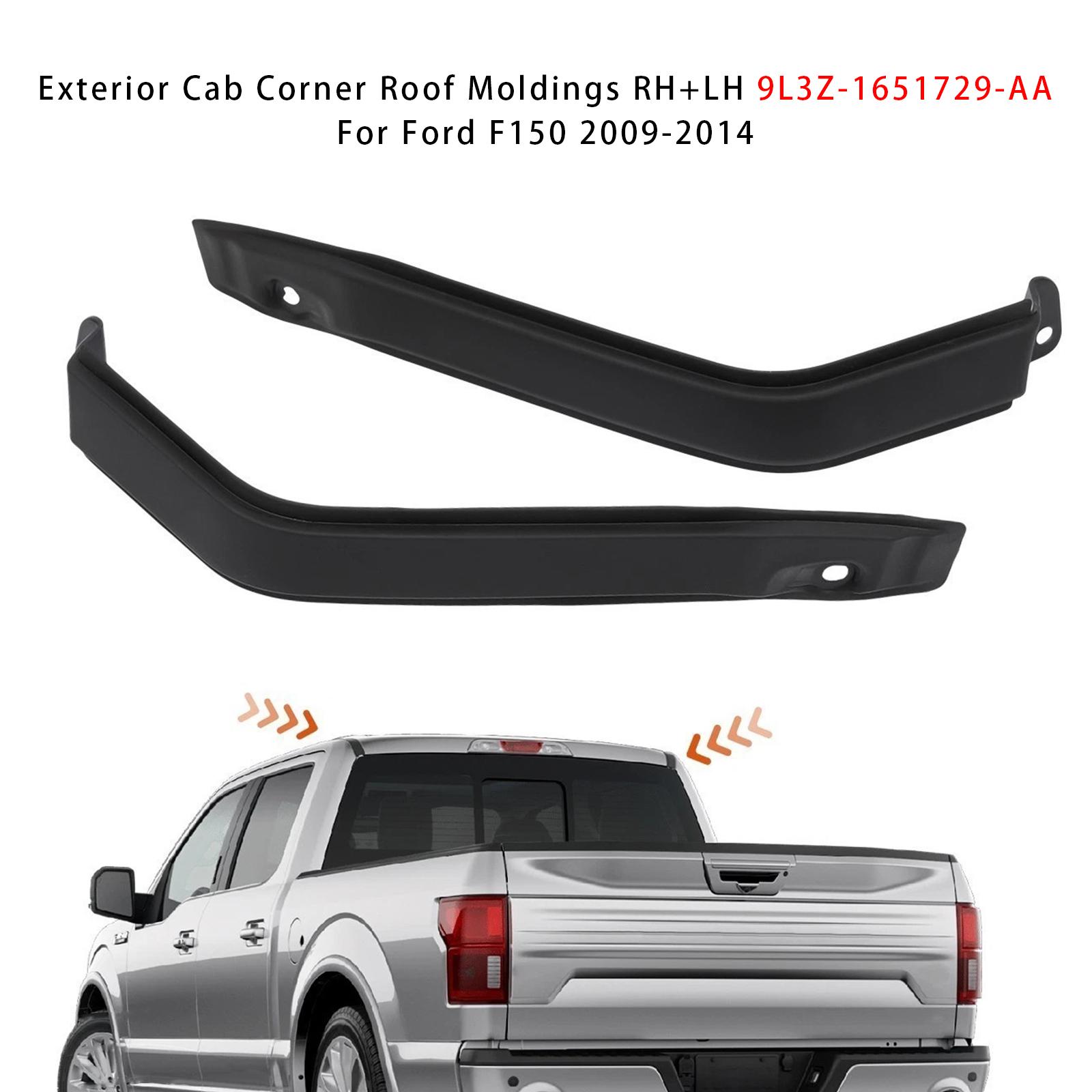 L+R Exterior Cab Corner Roof Moldings 9L3Z-1651729-AA For Ford F150 2009-2014
L+R Exterior Cab Corner Roof Moldings 9L3Z-1651729-AA For Ford F150 2009-2014