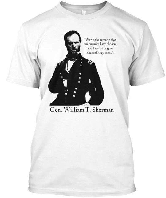 Gen. William T. Sherman Appearal Tee T shirt Made in the USA Size S to 5XL M
Gen. William T. Sherman Appearal Tee T shirt Made in the USA Size S to 5XL M