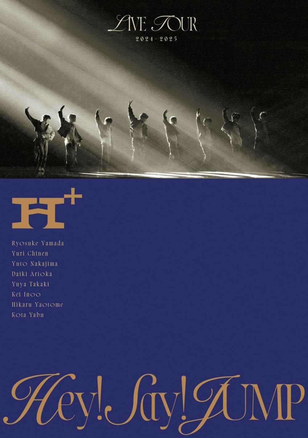 JUMP LIVE TOUR Press Limited JUMP Hey! Say! 2024-2025 H+ (First Edition) (Blu-ray) -Hey! Say!
JUMP LIVE TOUR Press Limited JUMP Hey! Say! 2024-2025 H+ (First Edition) (Blu-ray) -Hey! Say!