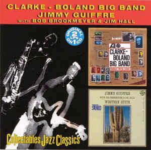 CD CLARKE-BOLLAND BIG BAND; JIMMY GIUF - Handle With Care/Western Suite COLCD6611 Collectables 2000 US Jazz Used
CD CLARKE-BOLLAND BIG BAND; JIMMY GIUF - Handle With Care/Western Suite COLCD6611 Collectables 2000 US Jazz Used