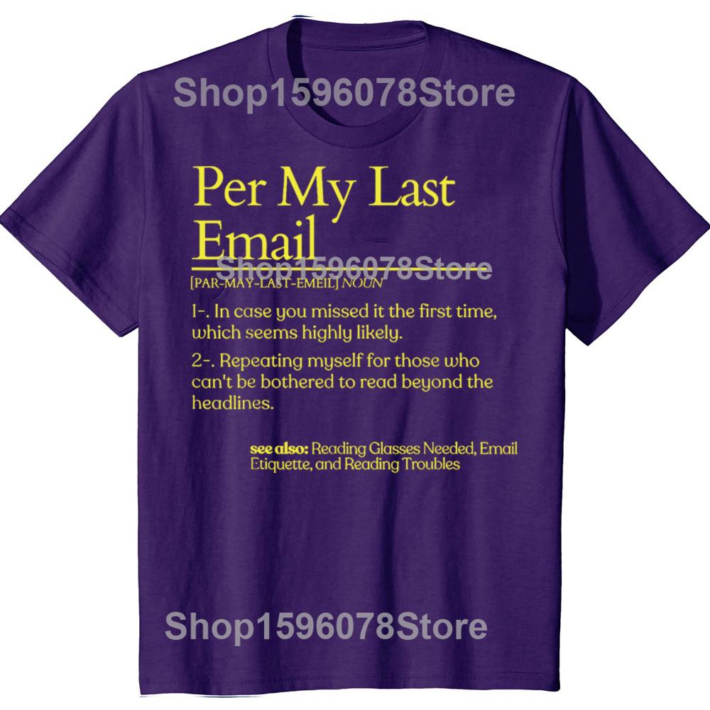 Funny Definition Per My Last Email Office Tshirts Men Womens Fashion Casual Tshirt 100 Cotton Loose Oversized T Shirt 4XL
Funny Definition Per My Last Email Office Tshirts Men Womens Fashion Casual Tshirt 100 Cotton Loose Oversized T Shirt 4XL