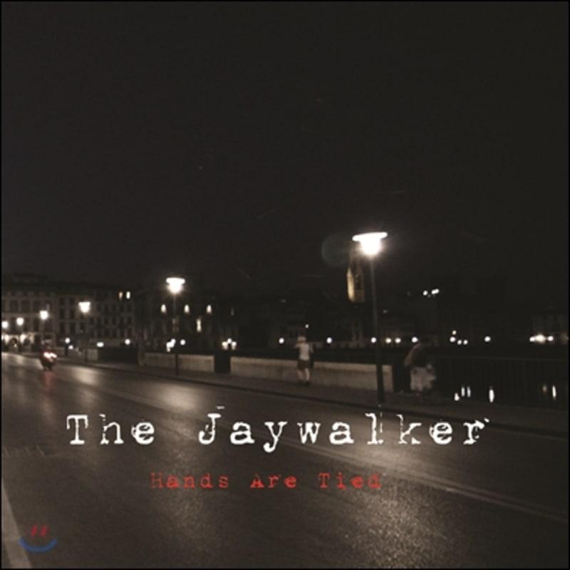 The Jaywalker 3rd Album - Hands Are Tied 
The Jaywalker 3rd Album - Hands Are Tied