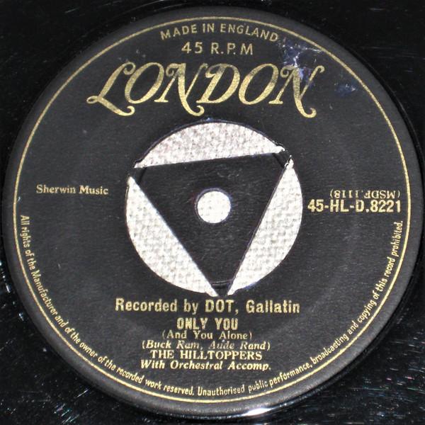 7inch Record HILLTOPPERS - Only You (And You Alone) 45HLD8221 London Records 1956 UK Pop Used
7inch Record HILLTOPPERS - Only You (And You Alone) 45HLD8221 London Records 1956 UK Pop Used