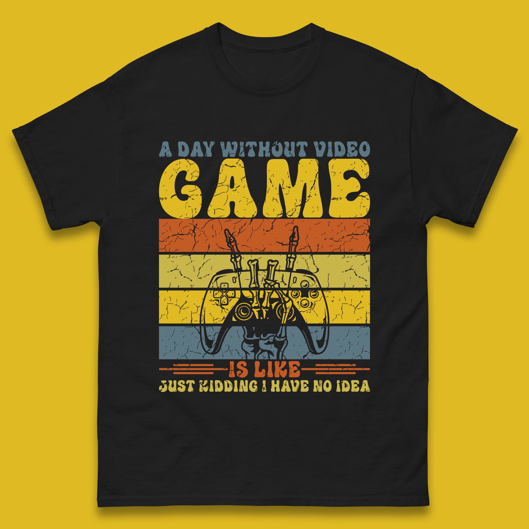 A Day Without Video Game Is Like Just Kidding I Have No Idea Mens Mens T Shirt Womens Tops Tees L
A Day Without Video Game Is Like Just Kidding I Have No Idea Mens Mens T Shirt Womens Tops Tees L