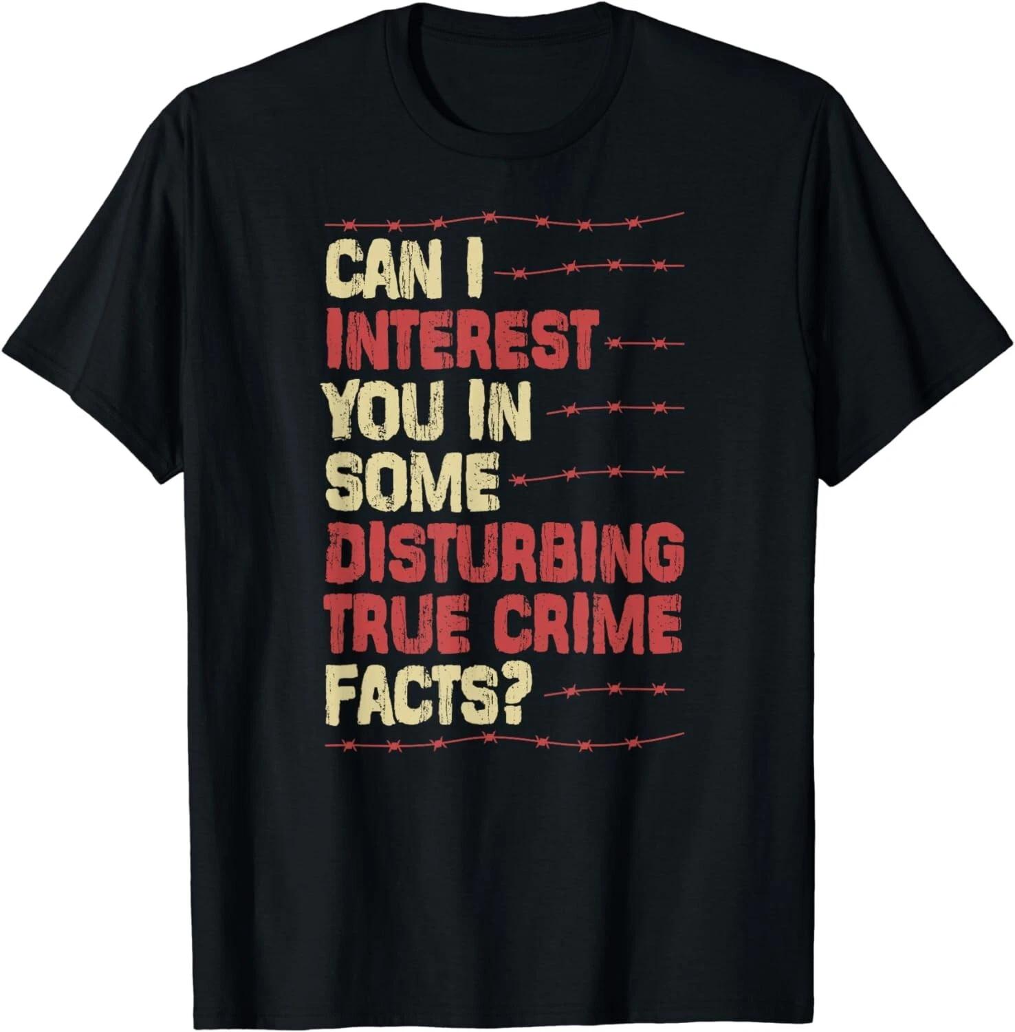 Can I Interest You In Some Disturbing True Crime Facts Gift Unisex T-Shirt S
Can I Interest You In Some Disturbing True Crime Facts Gift Unisex T-Shirt S