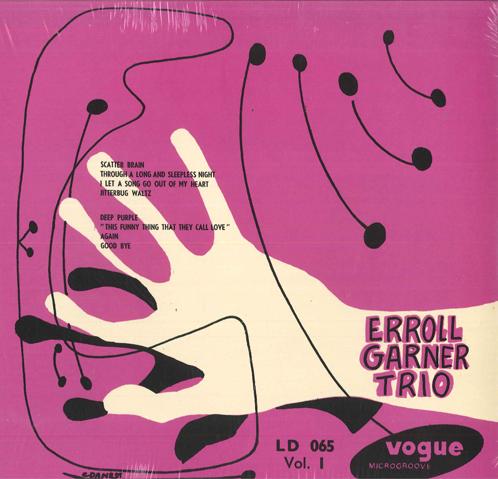 LP Record ERROLL GARNER TRIO - Erroll Garner Trio Vol.1 88985448261 Disques Vogue, 2017 US Jazz
LP Record ERROLL GARNER TRIO - Erroll Garner Trio Vol.1 88985448261 Disques Vogue, 2017 US Jazz