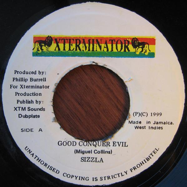 7inch Record SIZZLA - Good Conquer Evil NONE Xterminator 1999 Jamaica Reggae, Ska & Dub Used
7inch Record SIZZLA - Good Conquer Evil NONE Xterminator 1999 Jamaica Reggae, Ska & Dub Used