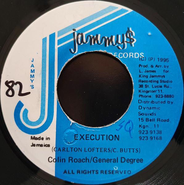 7inch Record COLIN ROACH / GENERAL DEGREE - Execution NONE Jammy s Records 1995 Jamaica Reggae, Ska & Dub Used
7inch Record COLIN ROACH / GENERAL DEGREE - Execution NONE Jammy s Records 1995 Jamaica Reggae, Ska & Dub Used