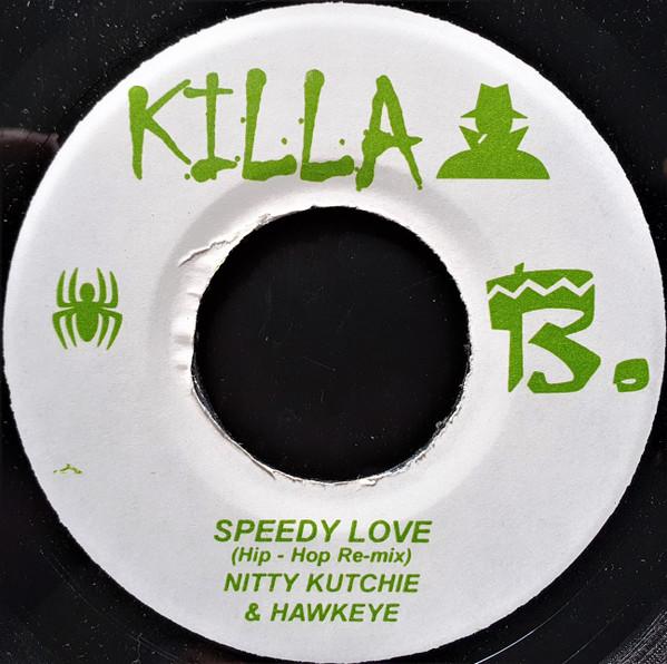 7inch Record NITTY KUTCHIE HAWKEYE Speedy Love HipHop Remix NONE Killa B. Jamaica Reggae Ska Dub Used
7inch Record NITTY KUTCHIE HAWKEYE Speedy Love HipHop Remix NONE Killa B. Jamaica Reggae Ska Dub Used