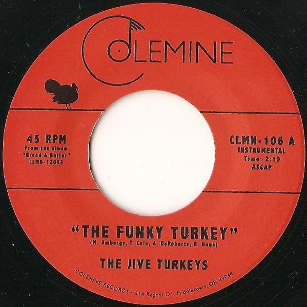 7-дюймовая пластинка JIVE TURKEYS - The Funky Turkey CLMN106 Colemine Record 2010 US Соул/Фанк
7-дюймовая пластинка JIVE TURKEYS - The Funky Turkey CLMN106 Colemine Record 2010 US Соул/Фанк