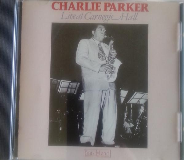 CD CHARLIE PARKER - Live At Carnegie Hall BDCD1518 Bandstand 1988 Japan Jazz Used
CD CHARLIE PARKER - Live At Carnegie Hall BDCD1518 Bandstand 1988 Japan Jazz Used