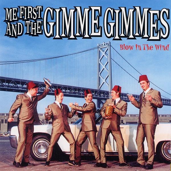 CD ME FIRST THE GIMME GIMMES Blow in the Wind FAT6202 Fat Wreck Chord 2001 US Rock Used
CD ME FIRST THE GIMME GIMMES Blow in the Wind FAT6202 Fat Wreck Chord 2001 US Rock Used