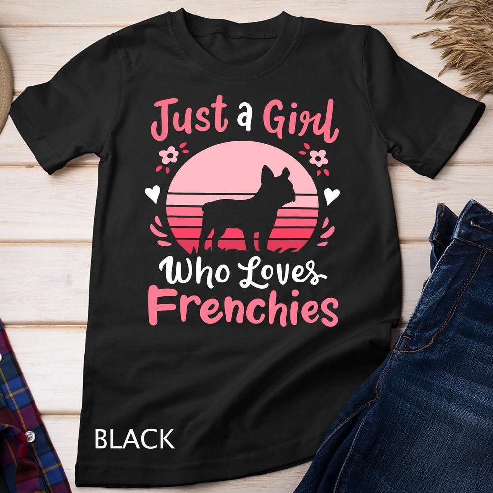 Frenchie French Bulldog Just a Girl Who Loves Frenchies T-Shirt Unisex T-shirt 4XL
Frenchie French Bulldog Just a Girl Who Loves Frenchies T-Shirt Unisex T-shirt 4XL