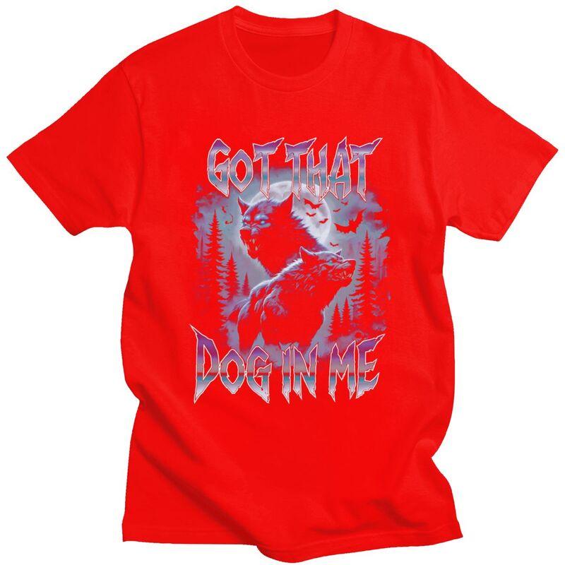 Men Got That Dog In Me Wolf T Shirts Streetwear Short Sleeves Pure Cotton Colthing Fashion Casual Creative Graphics Tee Tops S
Men Got That Dog In Me Wolf T Shirts Streetwear Short Sleeves Pure Cotton Colthing Fashion Casual Creative Graphics Tee Tops S