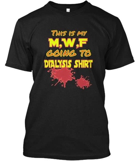 This Is My M W F Going To Dialysis - Shirt Wwf T shirt Made in USA S-5XL 4XL
This Is My M W F Going To Dialysis - Shirt Wwf T shirt Made in USA S-5XL 4XL